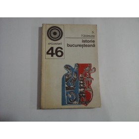     ISTORIE  BUCURESTEANA  -  N.  VATAMANU 